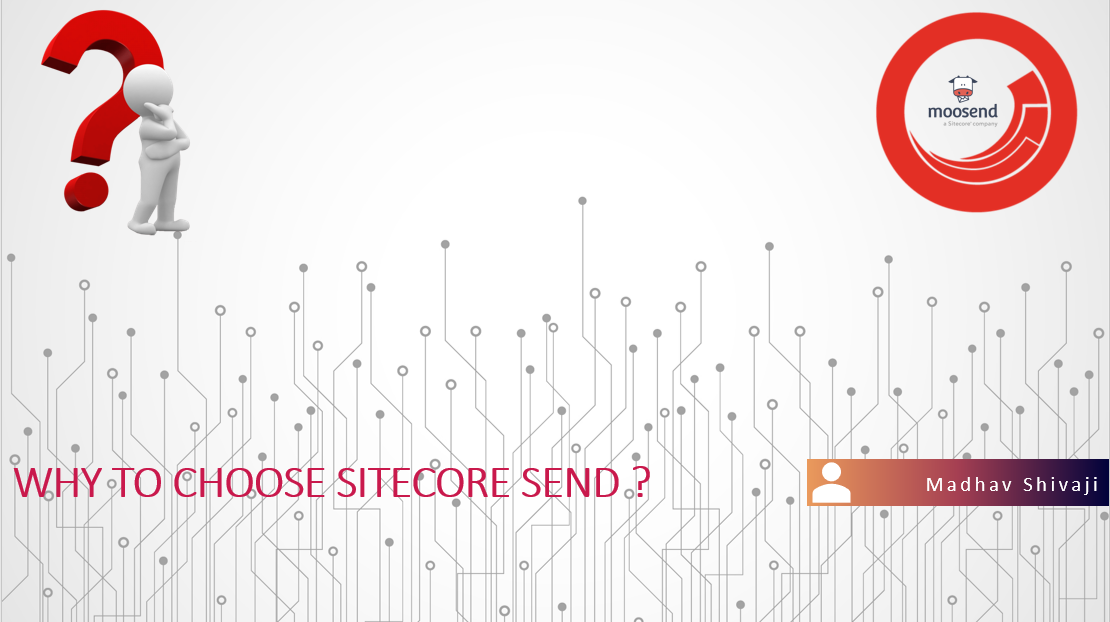 Why To Choose Sitecore Send Featured Image